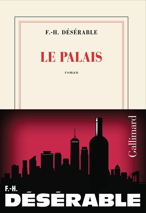 Couverture du roman Le Palais de François-Henri Désérable, éditions Gallimard