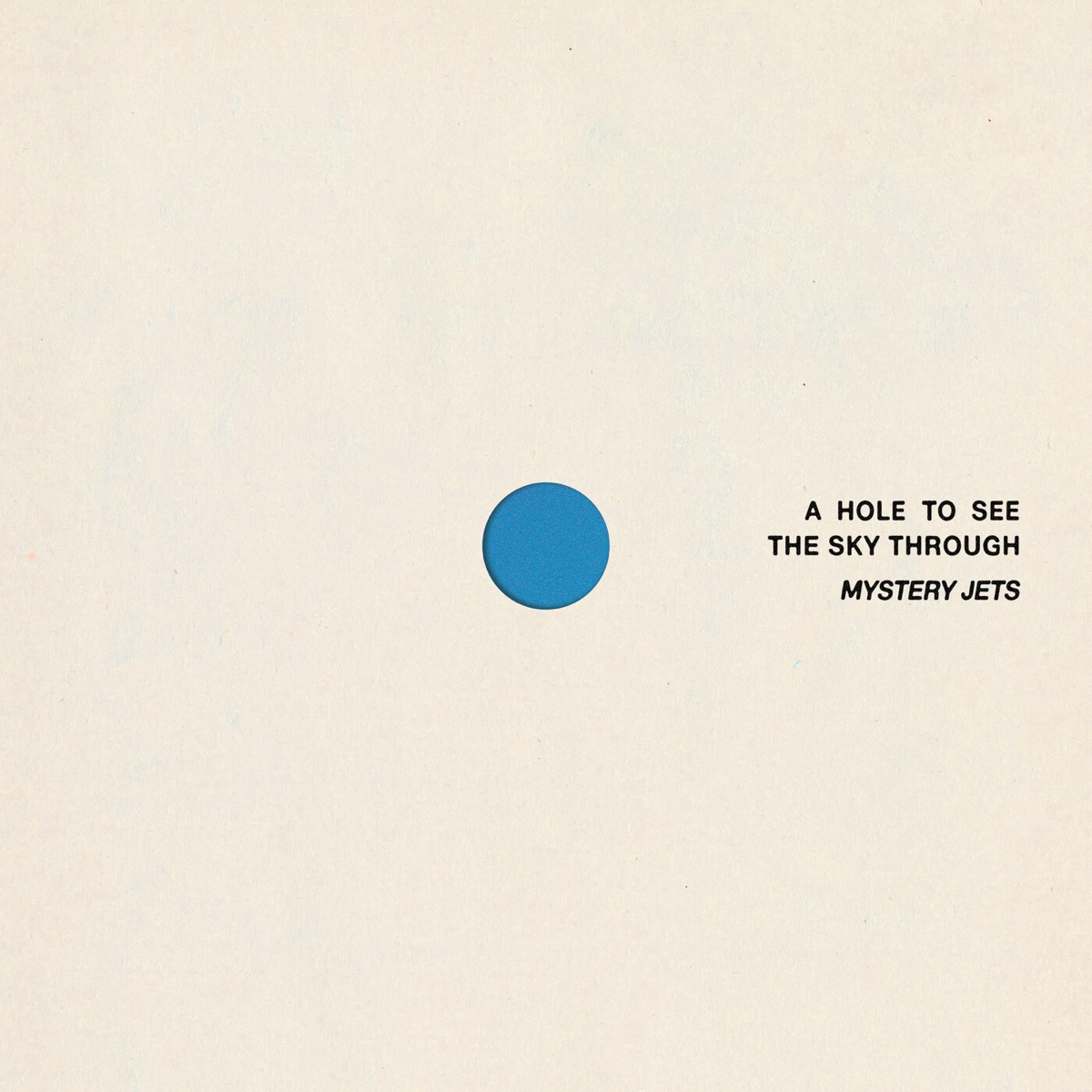 Pochette de l'album A Hole To See The Sky Through de Mystery Jets, oeuvre de Yoko Ono : un disque bleu sur fond crème
