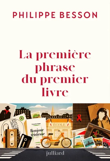 Couverture de La première phrase du premier livre de Philippe Besson (Julliard)