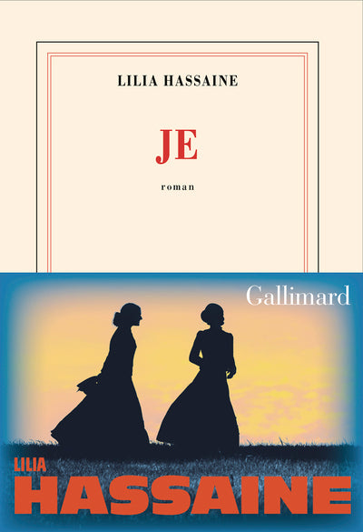 Couverture du roman Je de Lilia Hassaine (Gallimard), deux silhouettes de femmes au coucher de soleil