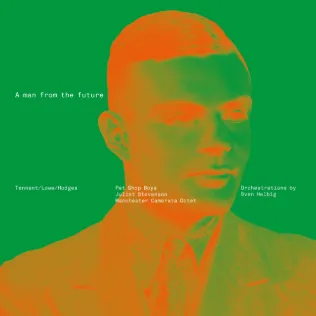 Pochette de l'album A Man from the Future des Pet Shop Boys, portrait d'Alan Turing en vert et orange