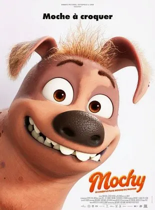 Affiche du film d'animation Mochy, le chien le plus moche du monde