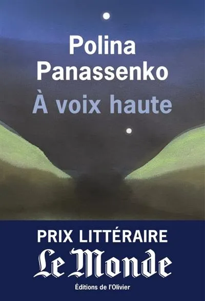 Couverture du roman À voix haute de Polina Panassenko, éditions de l'Olivier, bandeau Prix littéraire Le Monde