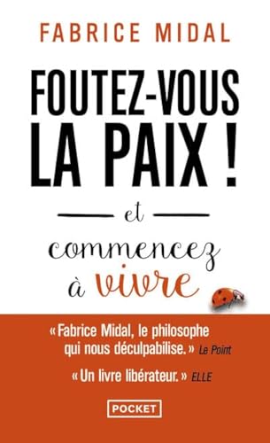 Foutez-vous la paix ! - Fabrice Midal